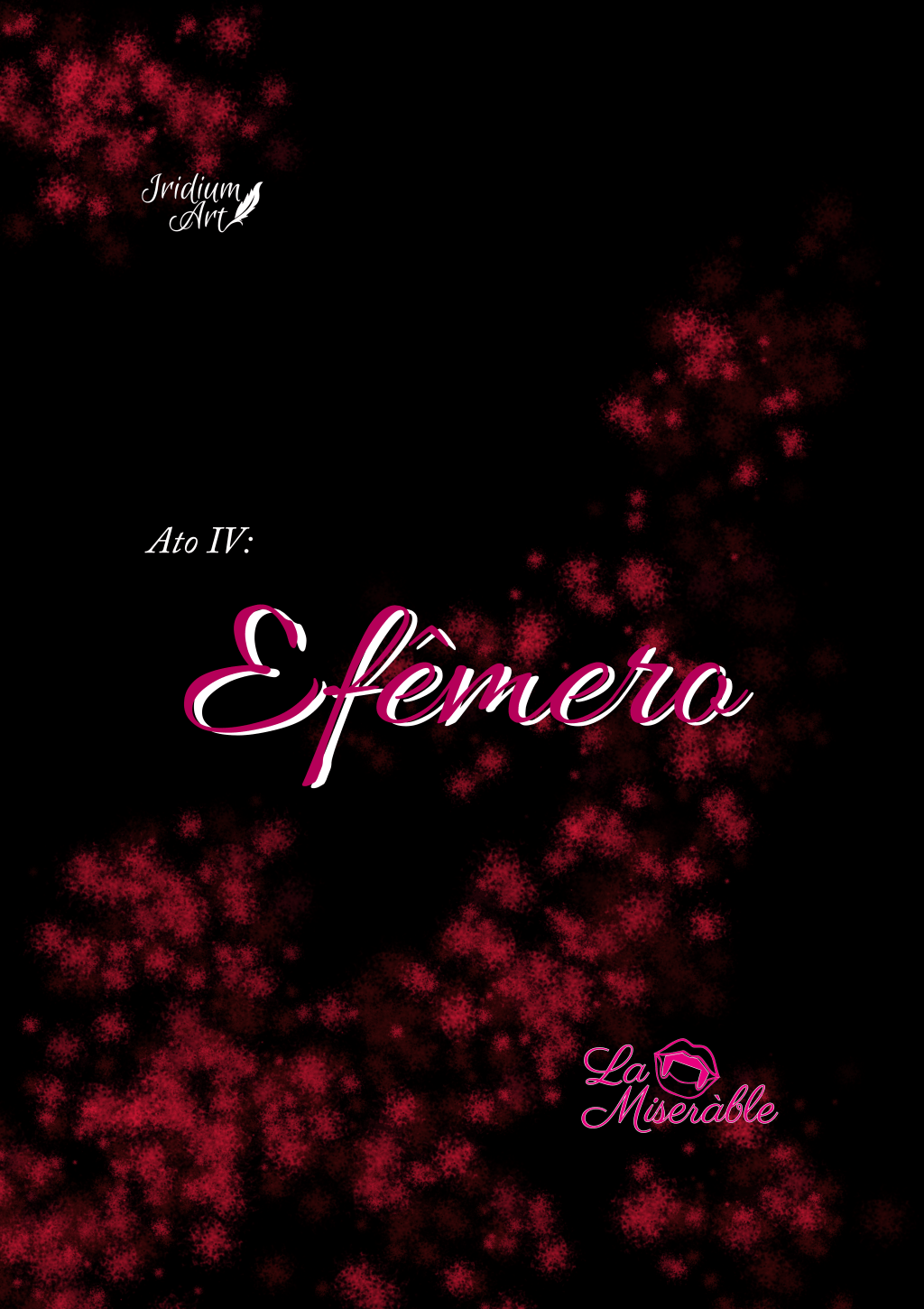 La Miseràble, Act 4: Ephemerity